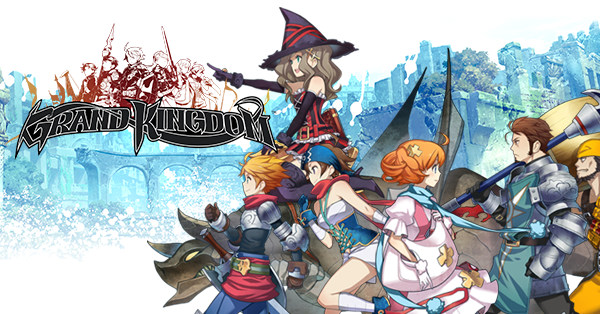 Finally! Grand Kingdom is here!