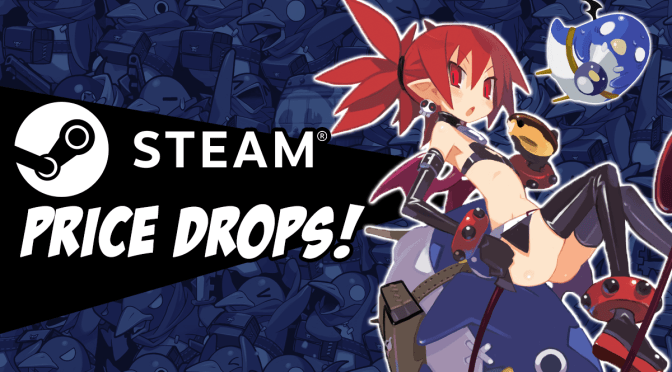 DOOD!!! NIS America dropped prices on alot of titles on Steam and the PSN