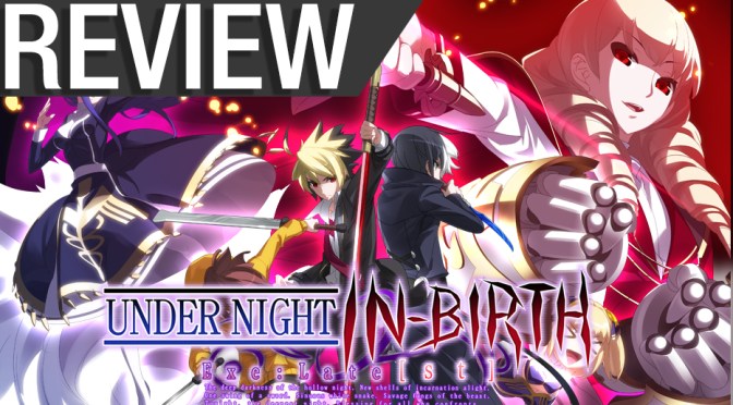 NCG – Review – Under Night In-Birth Exe:Late[st] (PS4, PSVita, Steam)